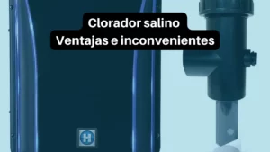 clorador salino ventajas e inconvenientes